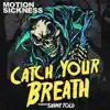 Motion Sickness - Catch Your Breath - Single
